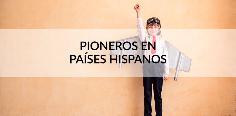 Pioneros en paises hispanos